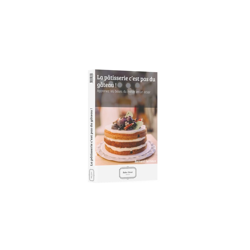 La pâtisserie c’est pas du gâteau , Bernard Farineux