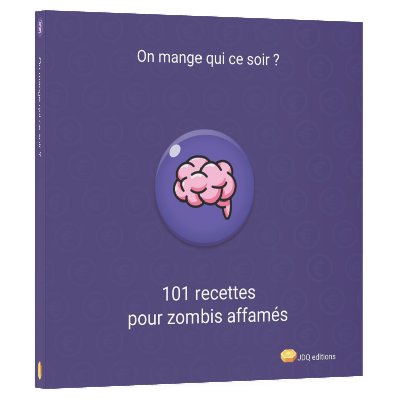 On mange qui ce soir ? 101 recettes pour zombis affamés